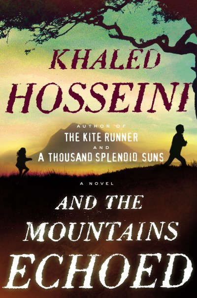 Khaled Hosseini/And the Mountains Echoed